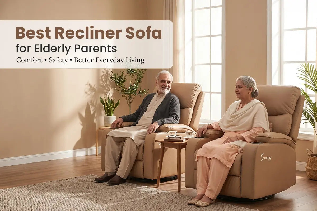 Best Recliner Sofa for Elderly Parents in Pakistan - Comfort & Safety Guide 2026