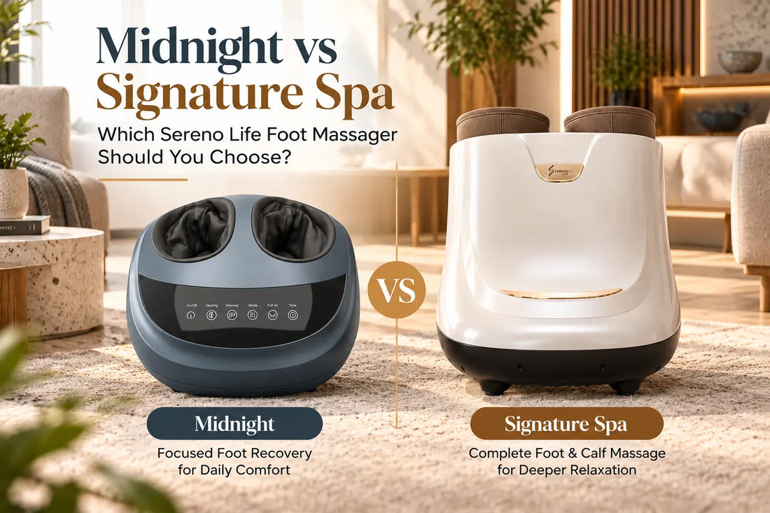 Midnight vs Signature Spa - Which Sereno Life Foot Massager Should You Choose?